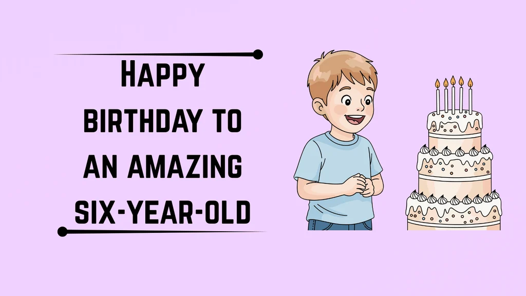 Cute 6th Birthday Wishes for Boys