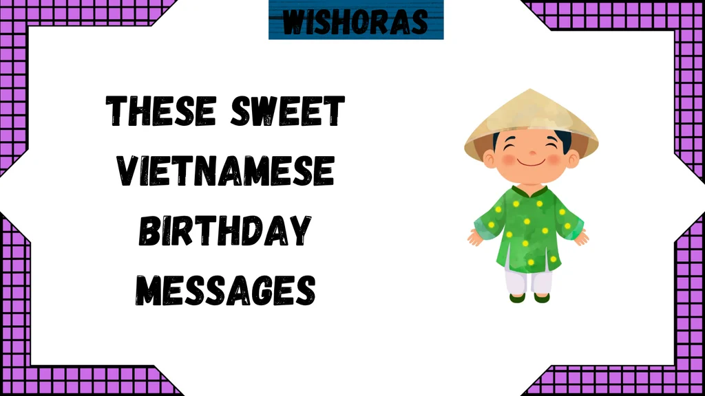 Cute Happy Birthday Wishes in Vietnamese