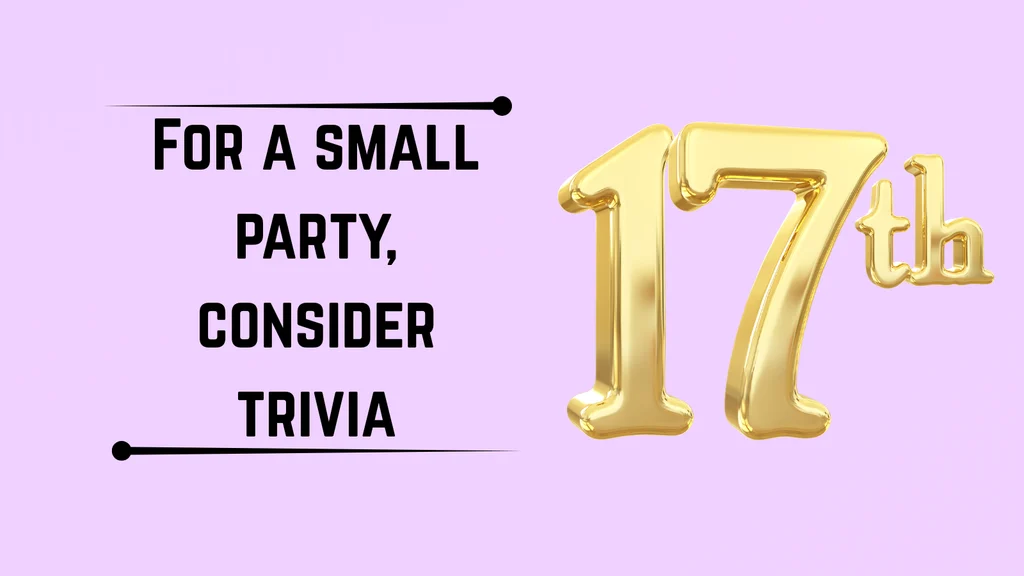 How to Celebrate a 17th Birthday