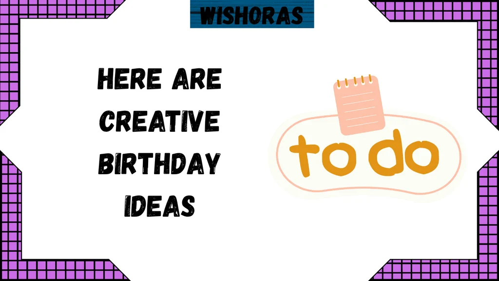 150+ Fun Things to Do on Your Birthday