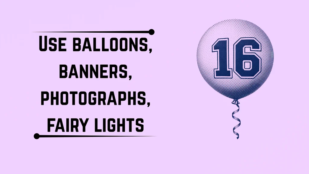 How to Celebrate a 16th Birthday