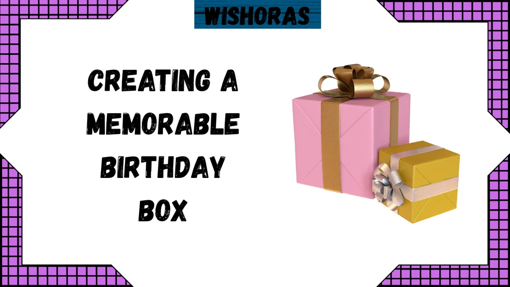 How to Make a Birthday in a Box